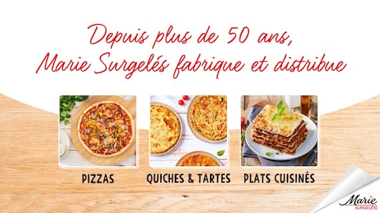 Présentation des différentes gammes Marie Surgelés : pizzas, quiches, tartes, plats cuisinés